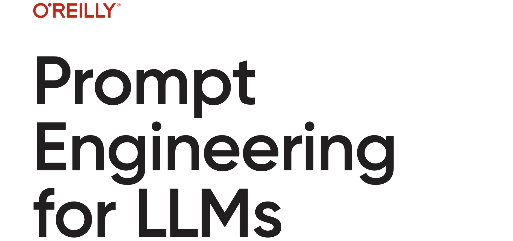 O'Reilly Prompt Engineering for LLMs